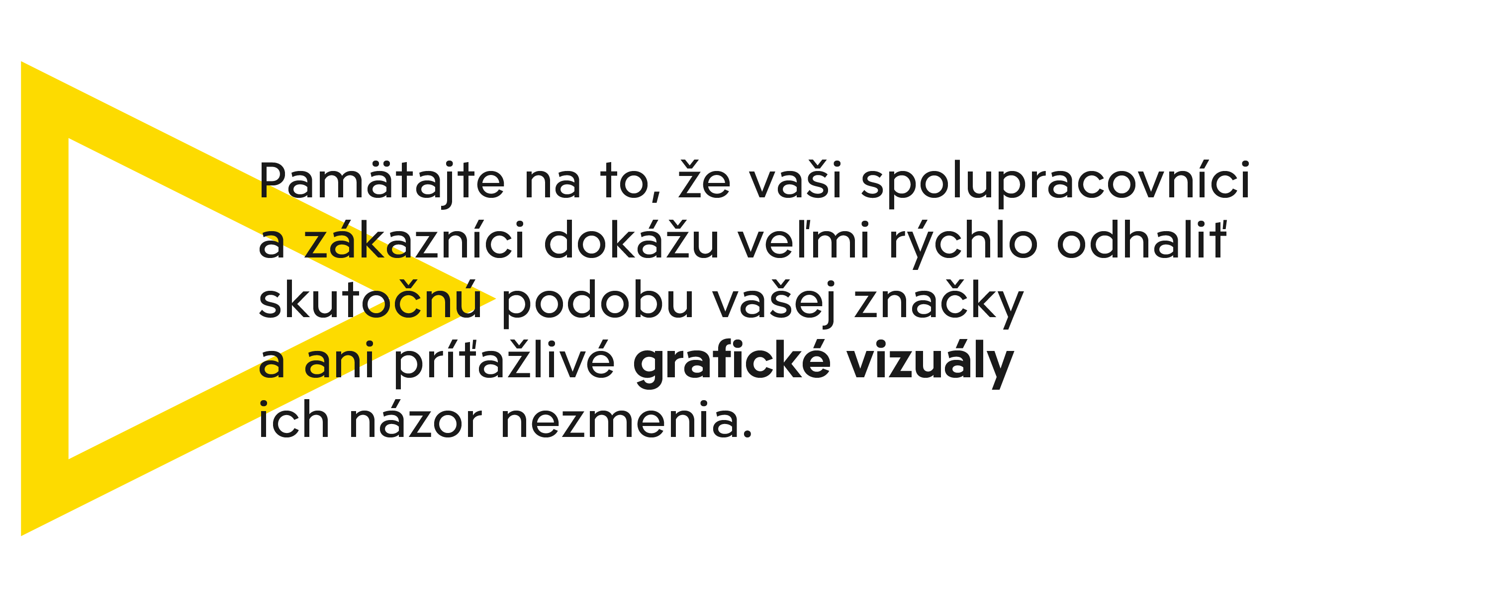 Grafický prvok s textom o vnímaní značky zákazníkmi a spolupracovníkmi, zdôrazňujúci, že grafické vizuály nemôžu nahradiť skutočnú podstatu brandu.